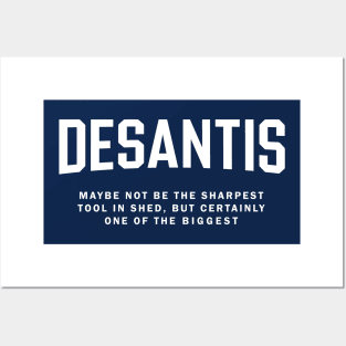 Ron Desantis is a Big Tool Posters and Art